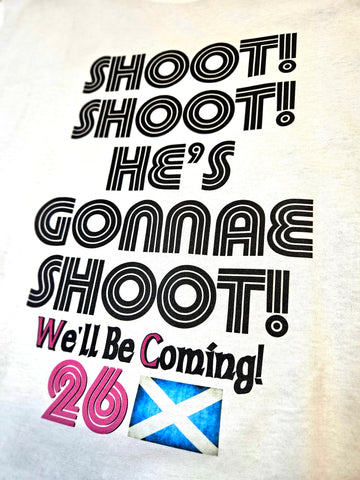 Shoot Shoot We'll Be Coming T - Adult
