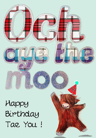 Och aye the moo - Happy Birthday Tae You