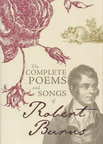 The Complete Poems & Songs of Robert Burns