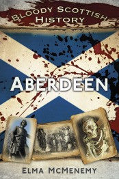 Aberdeen - Bloody Scottish History