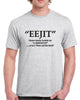 "EEJIT" T-Shirt