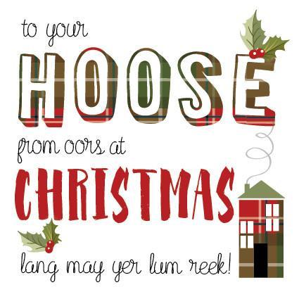 To Your Hoose From Oors at Christmas - Lang May Yer Lum Reek!
