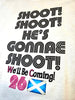 Shoot Shoot We'll Be Coming T - Adult