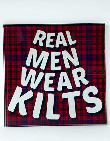 Glass Coaster - REAL MEN WEAR KILTS