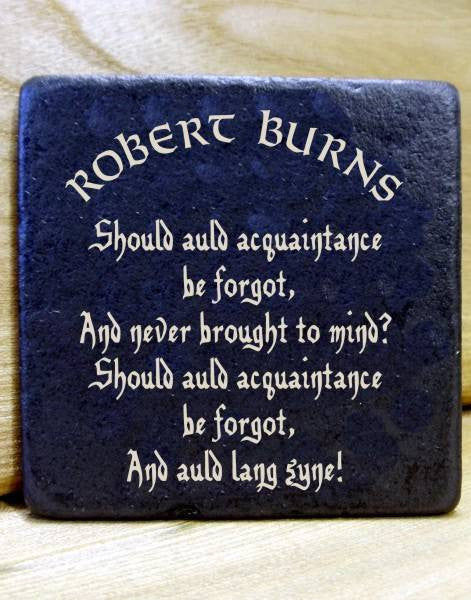 Robert Burns Poetry Slate Coaster/Plaque (Auld Lang Syne) (C23)