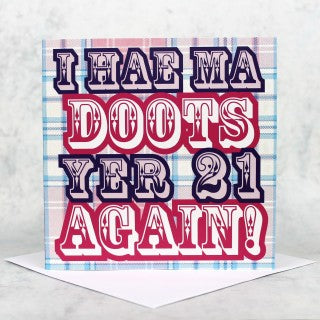 I Hae Ma Doots Yer 21 Again!