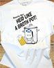 Heid Like A Broth Pot T-Shirt