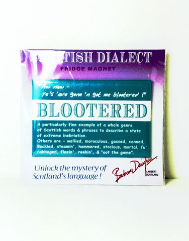 Scottish Dialect Magnet - Blootered