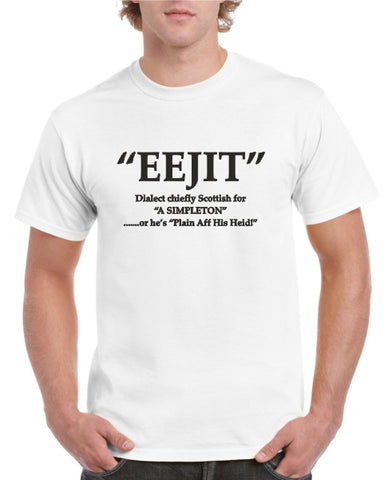 "EEJIT" T-Shirt