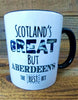 Scotland's Great but Aberdeen's the Best Bit