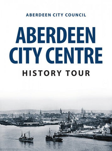 Aberdeen City Centre - History Tour
