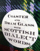 Coaster & Dram Glass Scottish Dialect Word (Chuffed)